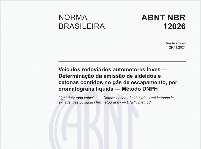 Veículos rodoviários automotores leves — Determinação da emissão de aldeídos e cetonas contidos no gás de escapamento, por cromatografia líquida — Método DNPH
