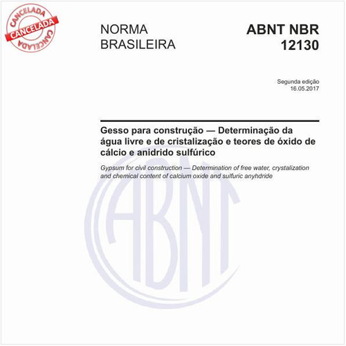 Gesso para construção - Determinação da água livre e de cristalização e teores de óxido de cálcio e anidrido sulfúrico