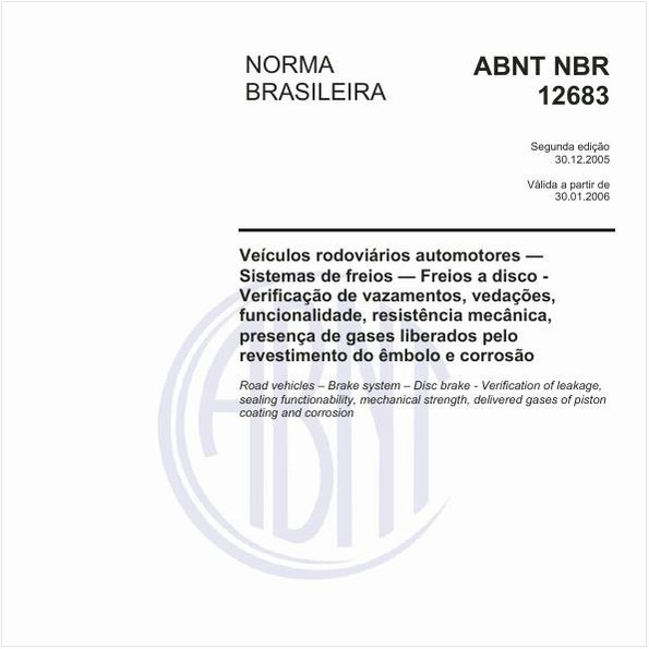 Veículos rodoviários automotores - sistemas de freios - Freios a dicso - Verificação de vazamentos, vedações, funcionalidade, resistência mecânica, presença de gases liberados pelo revestimento do êmbolo e corrosão