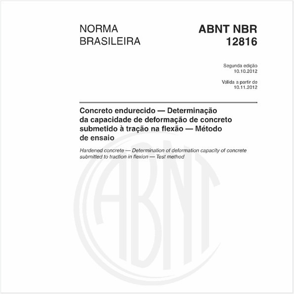 Concreto endurecido — Determinação da capacidade de deformação de concreto submetido à tração na flexão — Método de ensaio