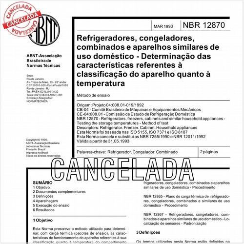 Refrigeradores, congeladores, combinados e aparelhos similares de uso doméstico - Determinação das características referentes à classificação do aparelho quanto à temperatura