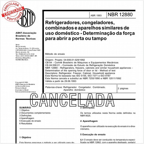 Refrigeradores, congeladores, combinados e aparelhos similares de uso doméstico - Determinação da força para abrir a porta ou tampo