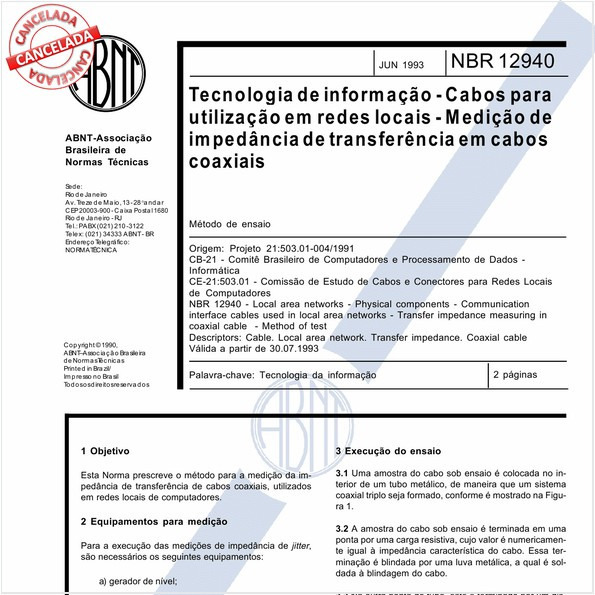 Tecnologia de informação - Cabos para utilização em redes locais - Medição de impedância de transferência em cabos coaxiais
