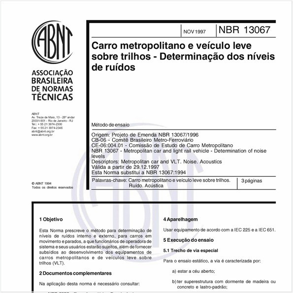 Carro metropolitano e veículo leve sobre trilhos - Determinação dos níveis de ruídos - Método de ensaio
