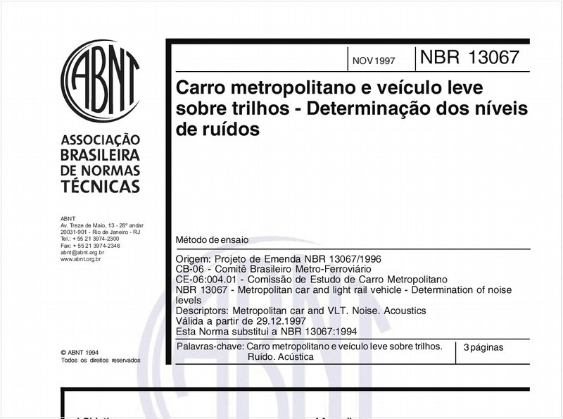 Carro metropolitano e veículo leve sobre trilhos - Determinação dos níveis de ruídos - Método de ensaio