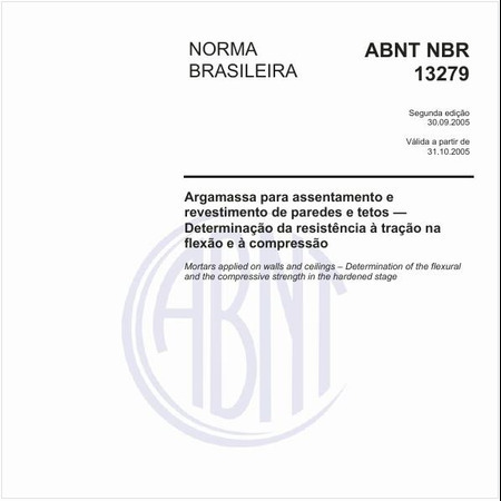 Argamassa para assentamento e revestimento de paredes e tetos - Determinação da resistência à tração na flexão e à compressão