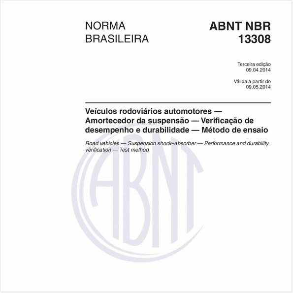 Veículos rodoviários automotores — Amortecedor da suspensão — Verificação de desempenho e durabilidade — Método de ensaio