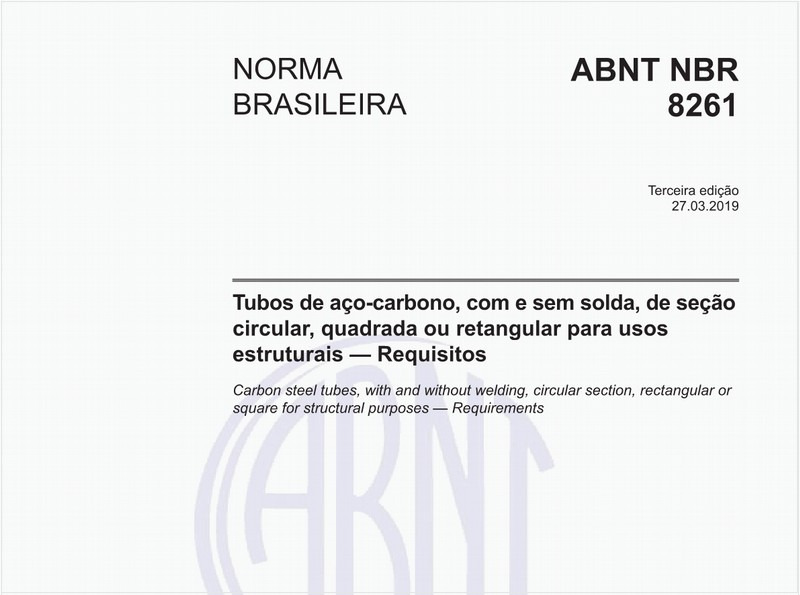 Tubos de aço-carbono, com e sem solda, de seção circular, quadrada ou retangular para usos estruturais - Requisitos