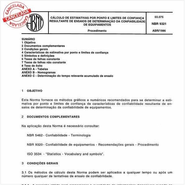 Cálculo de estimativas por ponto e limites de confiança, resultante de ensaios de determinação da confiabilidade de equipamentos