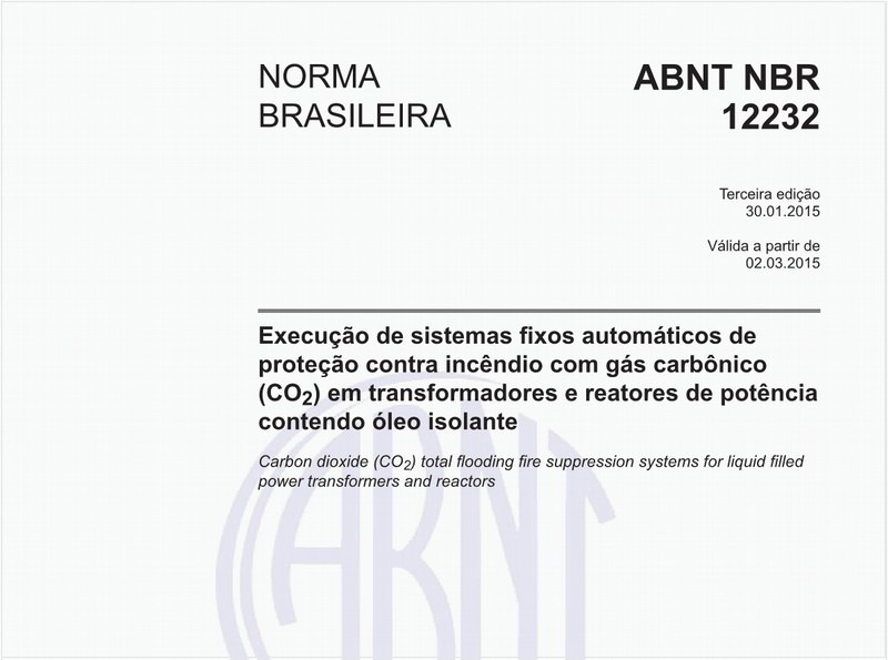 Execução de sistemas fixos automáticos de proteção contra incêndio com gás carbônico (CO2) em transformadores e reatores de potência contendo óleo isolante