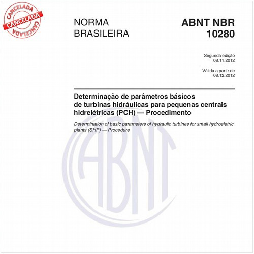 Determinação de parâmetros básicos de turbinas hidráulicas para pequenas centrais hidrelétricas (PCH) - Procedimento