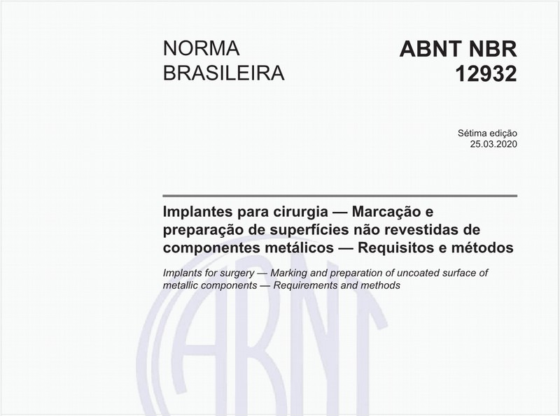 Implantes para cirurgia — Marcação e preparação de superfícies não revestidas de componentes metálicos — Requisitos e métodos