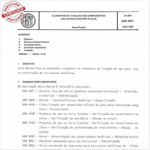 Elementos de fixação dos componentes das estruturas metálicas