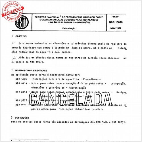 Registro (válvula) de pressão fabricado com corpo e castelo em ligas de cobre para instalações hidráulicas prediais - Dimensões