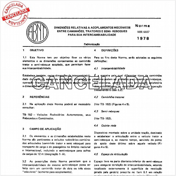 Dimensões relativas a acoplamentos mecânicos entre caminhões, tratores e semi-reboques para sua intercambiabilidade