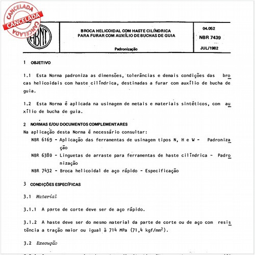 Broca helicoidal com haste cilíndrica para furar com auxílio de buchas de guia