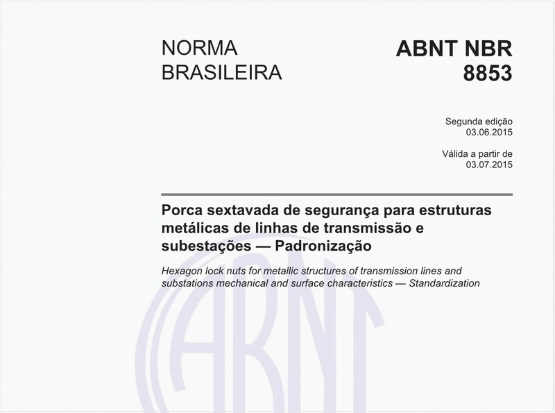 Porca sextavada de segurança para estruturas metálicas de linhas de transmissão e subestações - Padronização