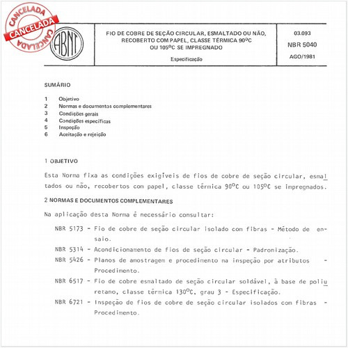 Fio de cobre de seção circular, esmaltado ou não, recoberto com papel classe térmica 90 graus Celsius ou 105 graus Celsius, se impregnado
