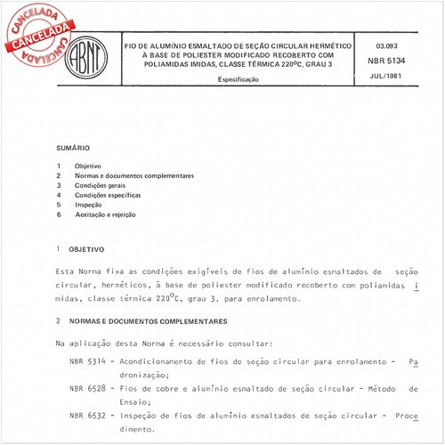 Fio de alumínio esmaltado de seção circular, hermético, a base de poliéster modificado, recoberto com poliamidas-imidas, classe térmica 220 graus Celsius, Grau 3