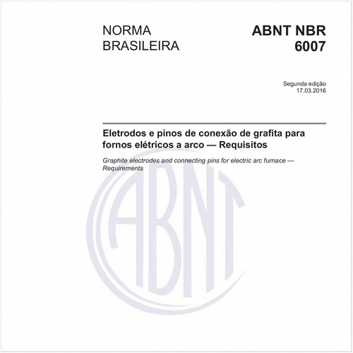 Eletrodos e pinos de conexão de grafita para fornos elétricos a arco — Requisitos