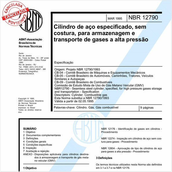 Cilindro de aço especificado, sem costura, para armazenagem e transporte de gases a alta pressão