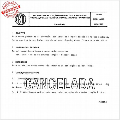 Tela de simples torção de malha quadrangular e fios de aço baixo teor de carbono, zincados - Dimensões