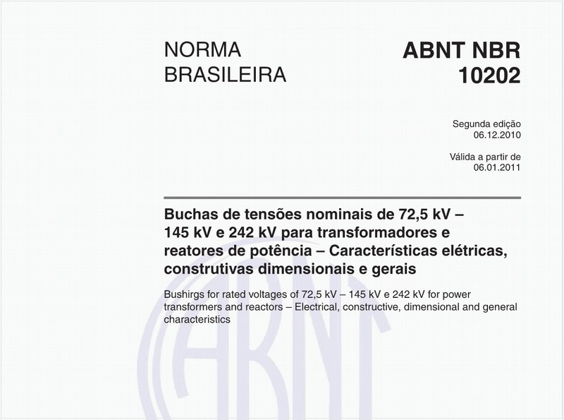 Buchas de tensões nominais de 72,5 kV – 145 kV e 242 kV para transformadores e reatores de potência – Características elétricas, construtivas dimensionais e gerais