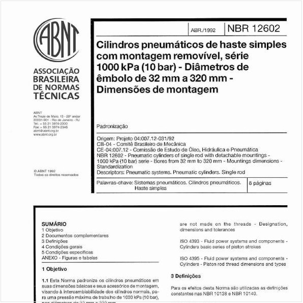 Cilindros pneumáticos de haste simples com montagem removível, série 1100 kPa (10bar) - Diâmetros de êmbolo de 32 mm a 320 mm - Dimensões de montagem - Padronização