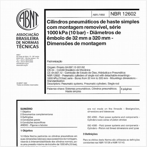 Cilindros pneumáticos de haste simples com montagem removível, série 1100 kPa (10bar) - Diâmetros de êmbolo de 32 mm a 320 mm - Dimensões de montagem - Padronização