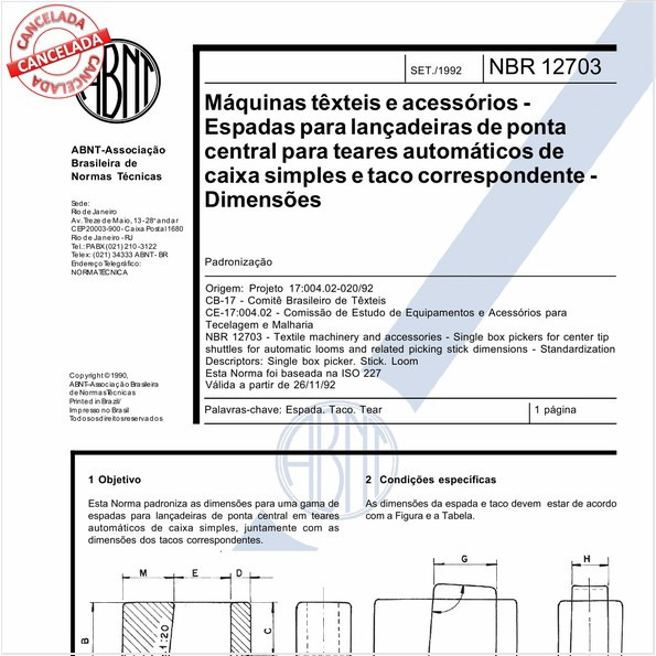 Máquinas têxteis e acessórios - Espadas para lançadeiras de ponta central para teares automáticos de caixa simples e taco correspondente - Dimensões