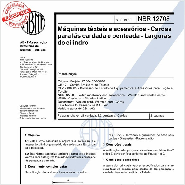 Máquinas têxteis e acessórios - Cardas para lãs cardada e penteada - Larguras do cilindro