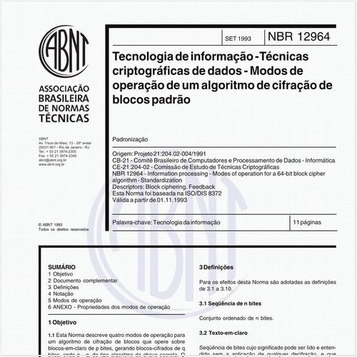 Tecnologia de informação - Técnicas criptográficas de dados - Modos de operação de um algoritmo de cifração de blocos padrão - Padronização