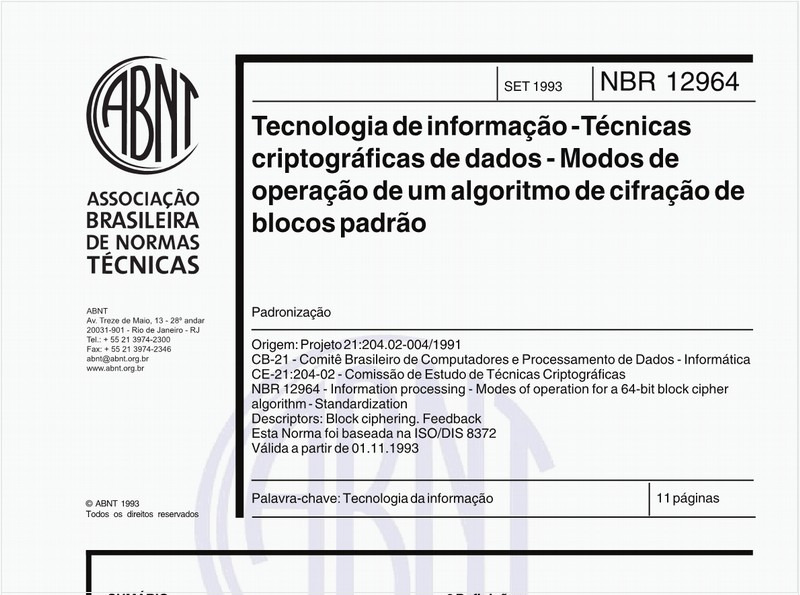 Tecnologia de informação - Técnicas criptográficas de dados - Modos de operação de um algoritmo de cifração de blocos padrão - Padronização