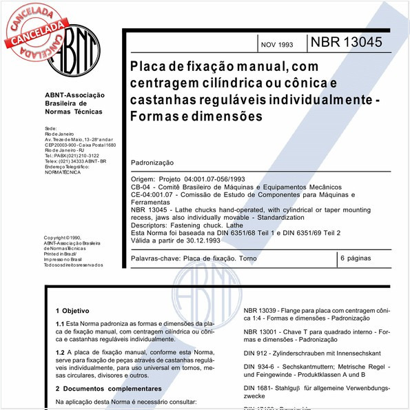 Placa de fixação manual, com centragem cilíndrica ou cônica e castanhas reguláveis individualmente - Formas e dimensões