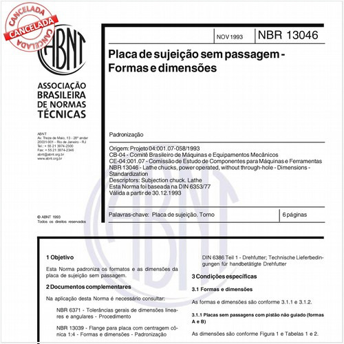 Placa de sujeição sem passagem - Formas e dimensões