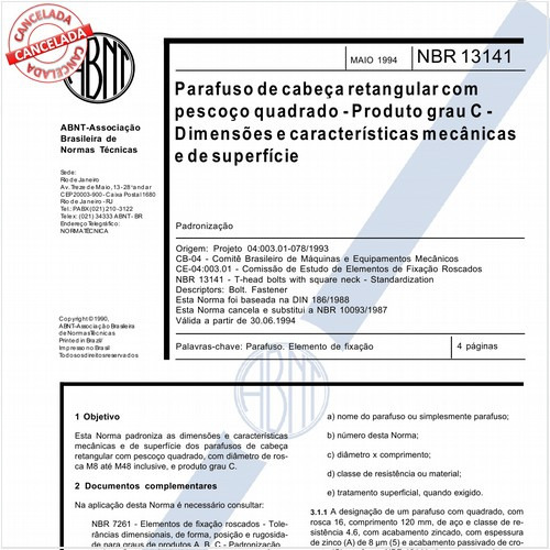 Parafuso de cabeça retangular com pescoço quadrado - Produto grau C - Dimensões e características mecânicas e de superfície