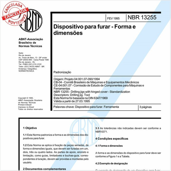Dispositivo para furar - Forma e dimensões