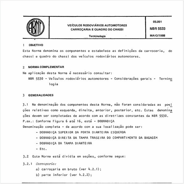 Veículos rodoviários automotores carroçaria e quadro do chassi