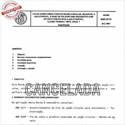 Fio de cobre esmaltado de seção circular, soldável e aglutinável, a base de poliuretano recoberto com nylon e com película aglutinavel, classe térmica 105 graus Celsius, grau 1