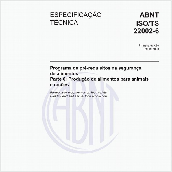 Programa de pré-requisitos na segurança de alimentos - Parte 6: Produção de alimentos para animais e rações